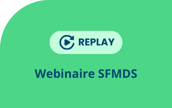 Replay Webinaire SFMDS